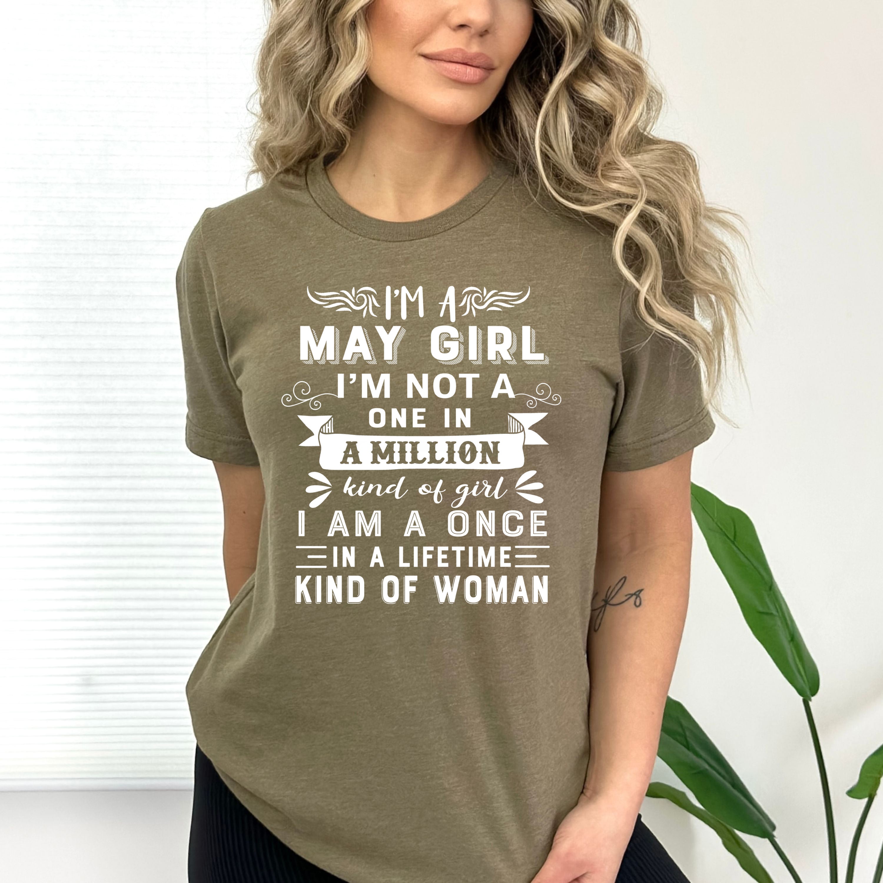 I'm May Girl ( Once In A Lifetime) - Bella Canvas