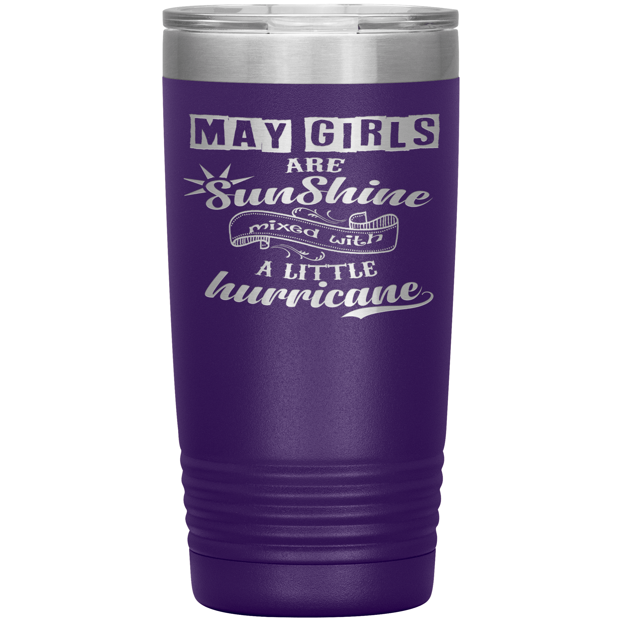 "May Girls are Sunshine Mixed With Little Hurricane" Tumbler