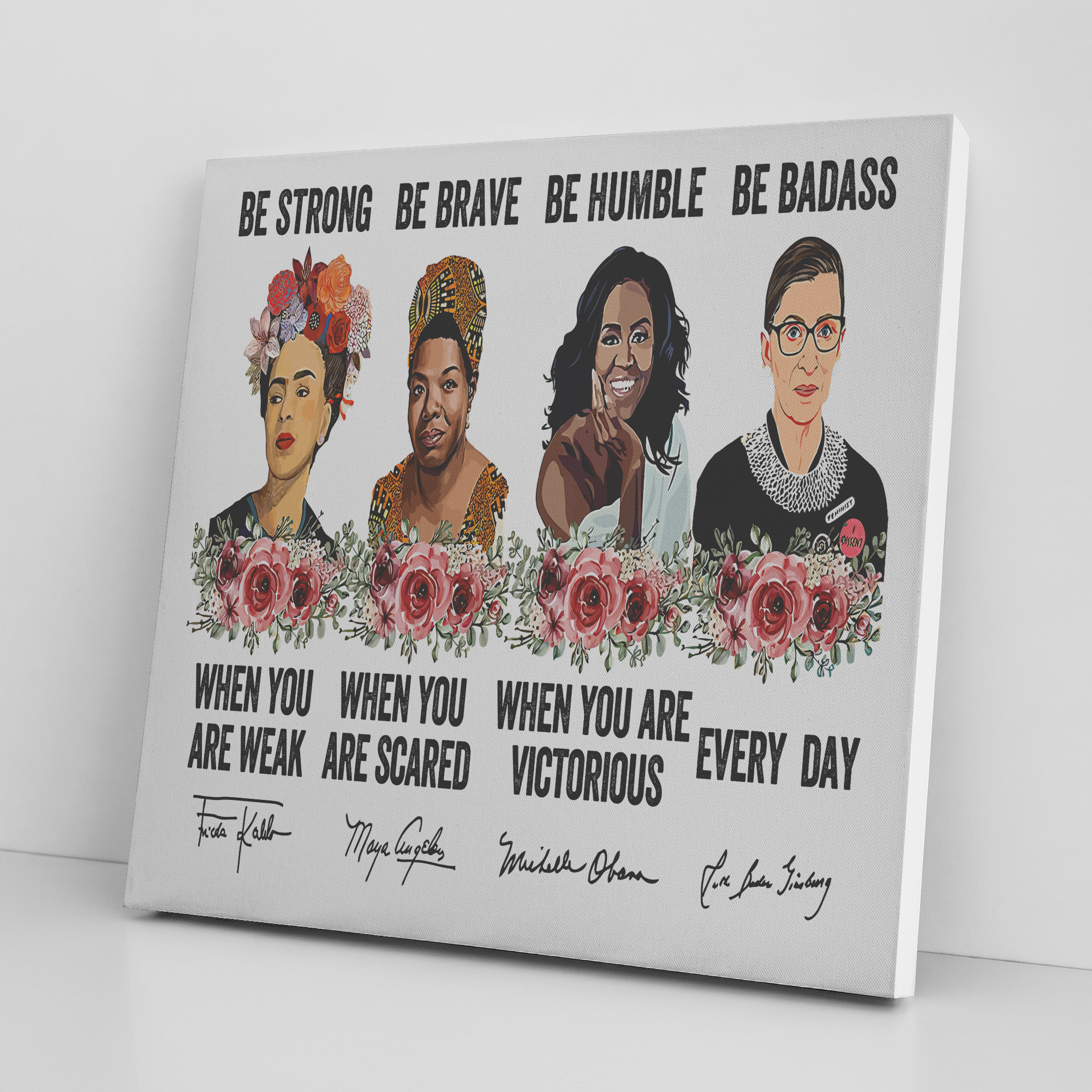 '' BE STRONG BE BRAVE BE HUMBLE BE BADASS'' CANVAS