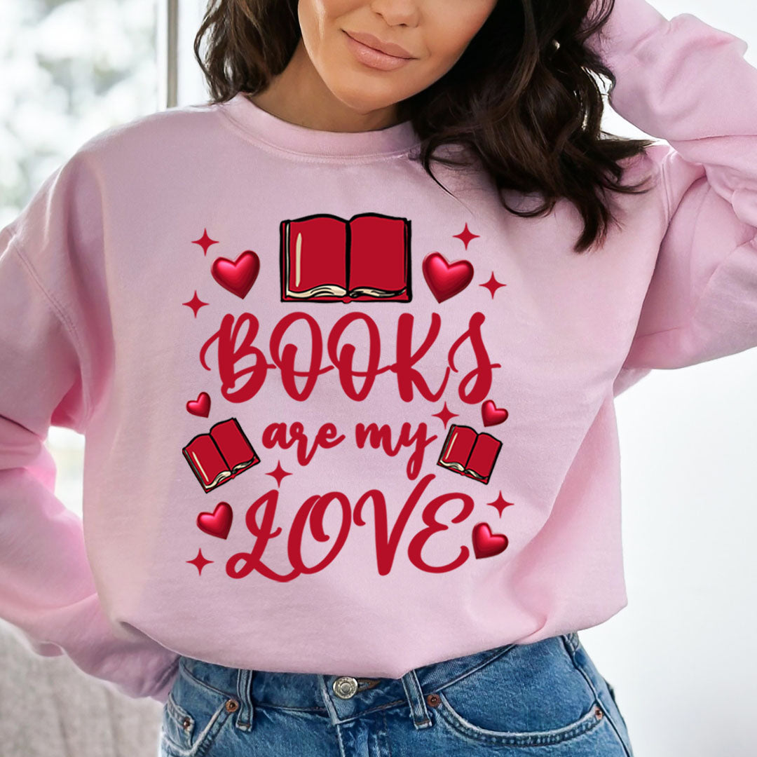 Books Are My Love  - Sweatshirt & Hoodie