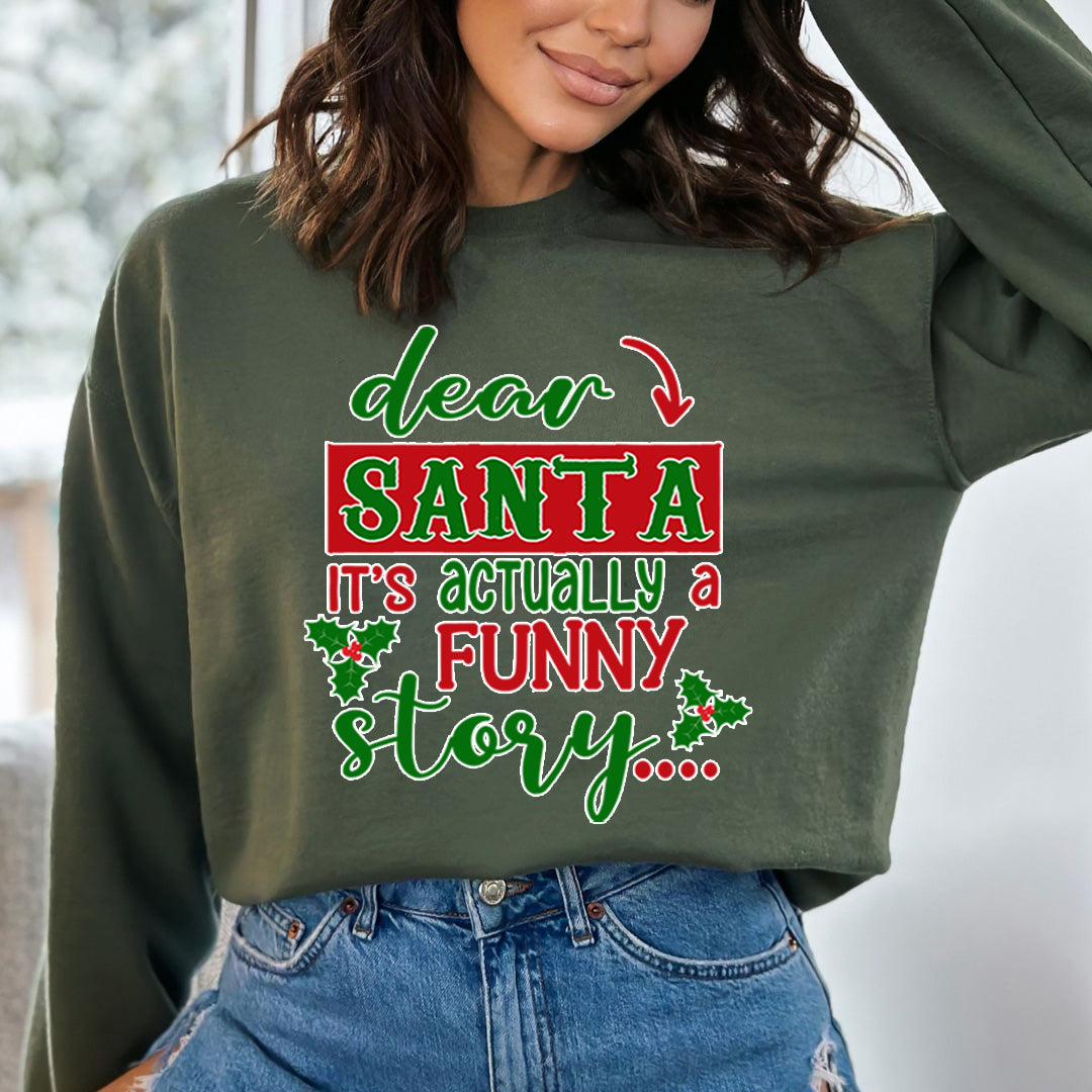 Santa It's Actually A Funny Story - Sweatshirt & Hoodie