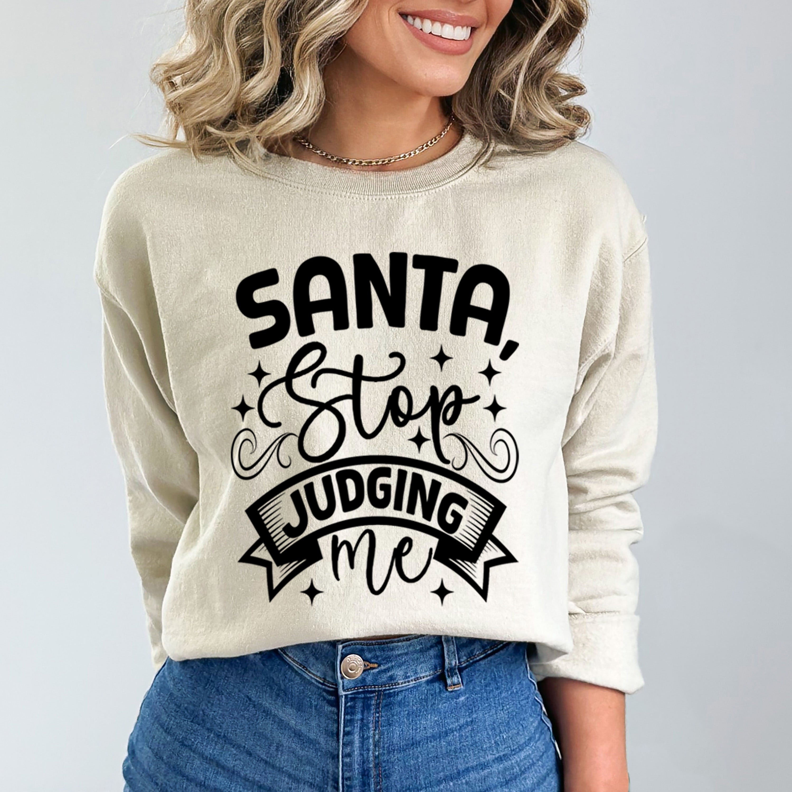 Santa Stop Judging Me - Sweatshirt & Hoodie