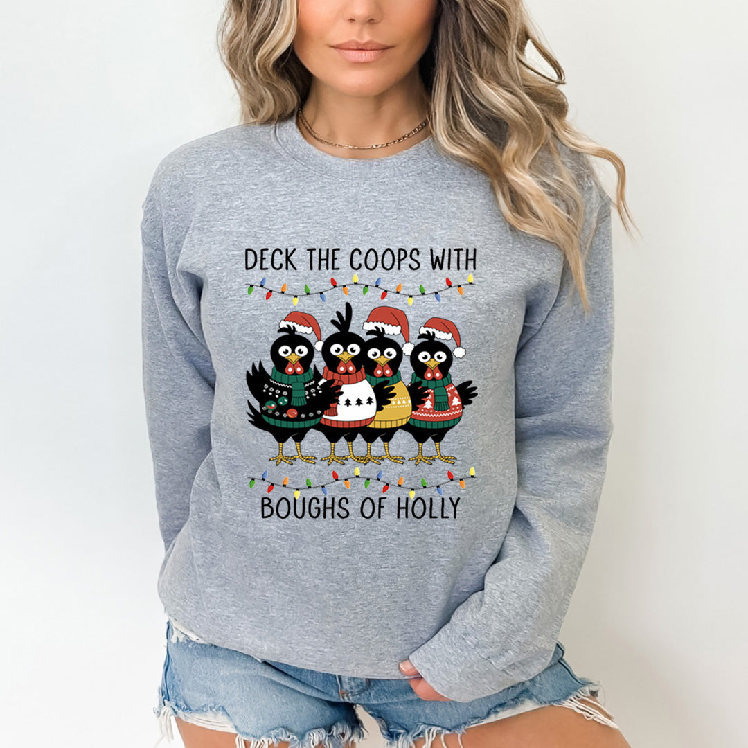Deck The Coops With boughs of Holly - Sweatshirt & Hoodie