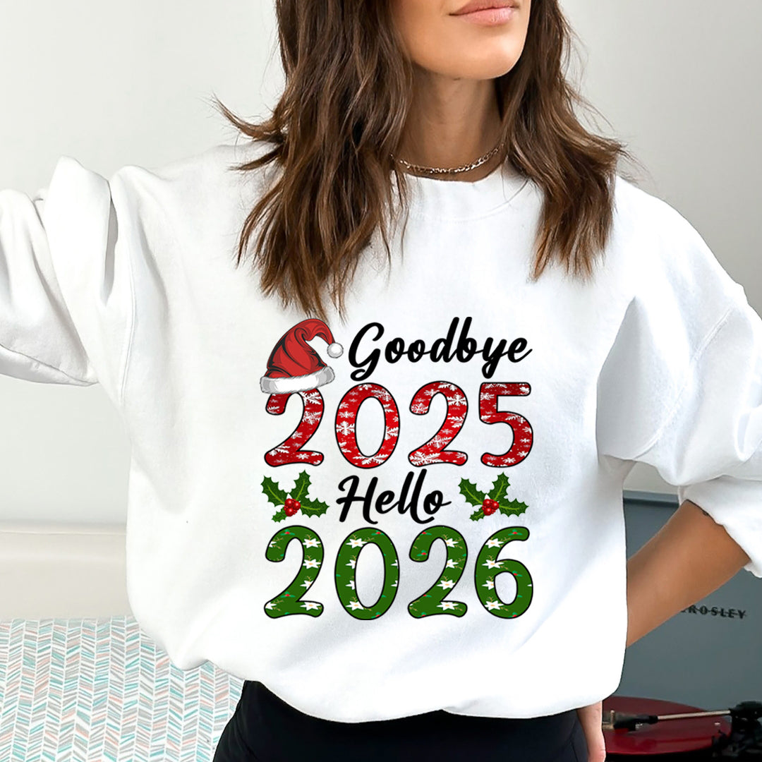 Goodbye 2025 Hello 2026  -  Sweatshirt & Hoodie
