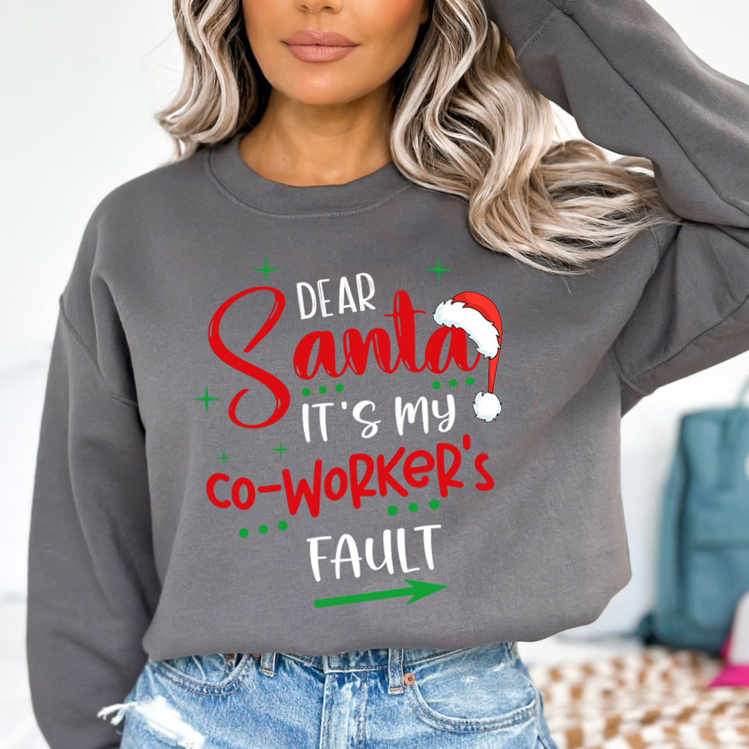 Co- Worker's Fault - Unisex T-Shirt - Sweatshirt & Hoodie