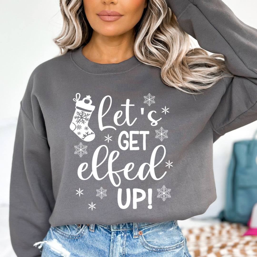 Get Elfed Up - Sweatshirt & Hoodie