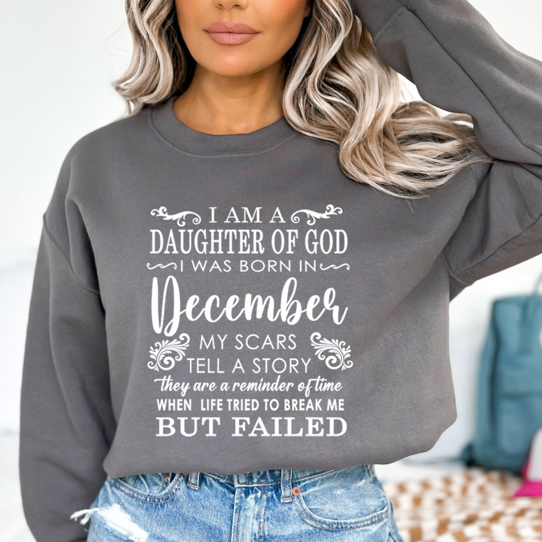 I Am A Daughter Of God I Was Born In December - Sweatshirt & Hoodie
