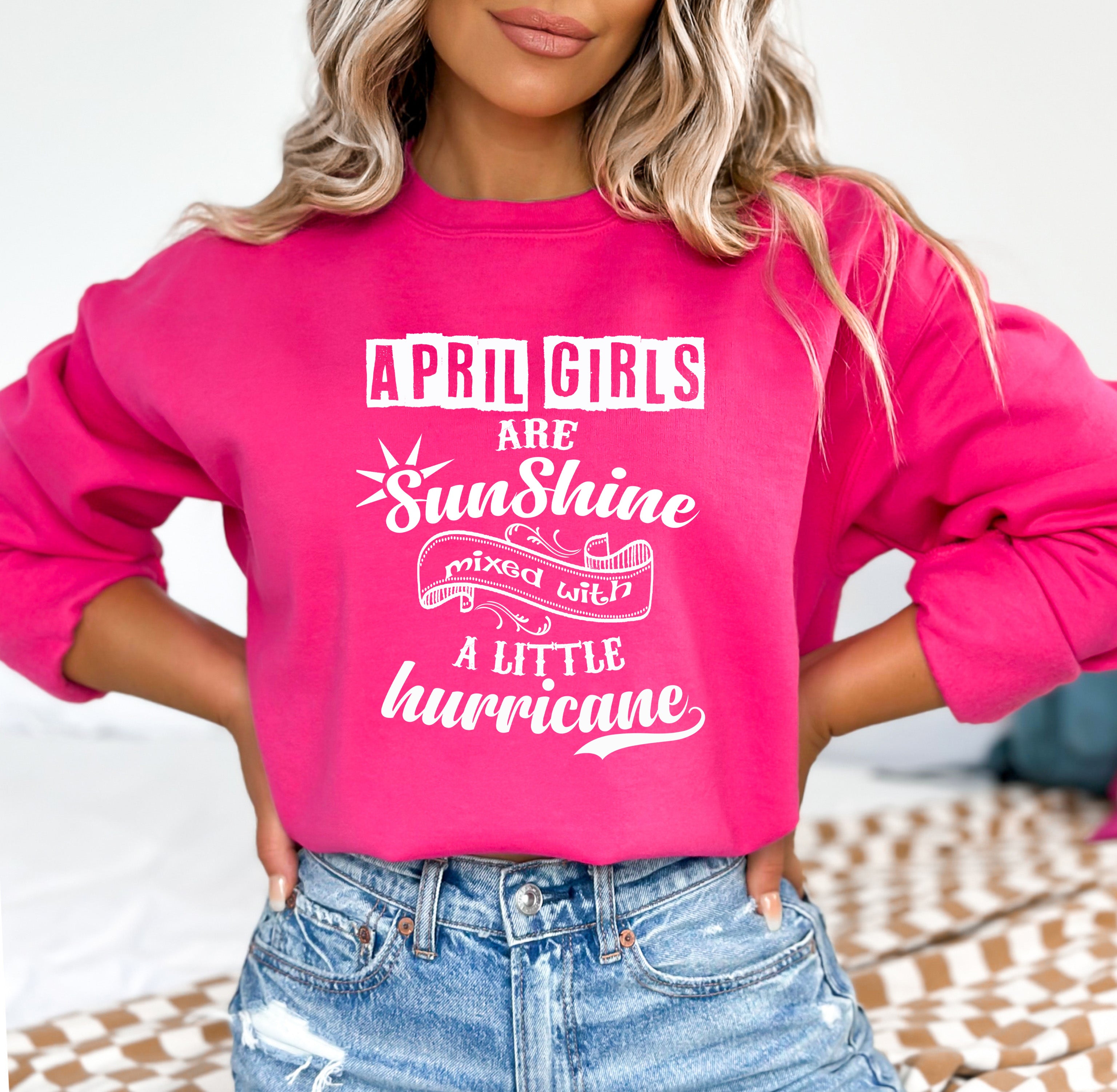 April Girls Are Sunshine - Sweatshirt & Hoodie