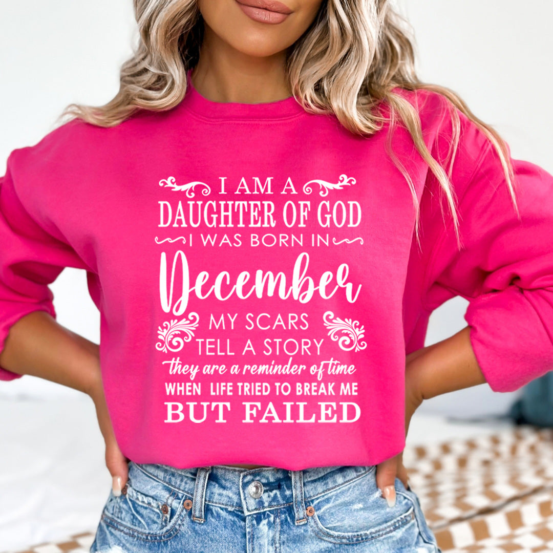 I Am A Daughter Of God I Was Born In December - Sweatshirt & Hoodie
