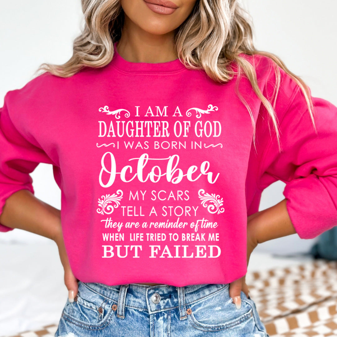 I Am A Daughter Of God I Was Born In October - Sweatshirt & Hoodie