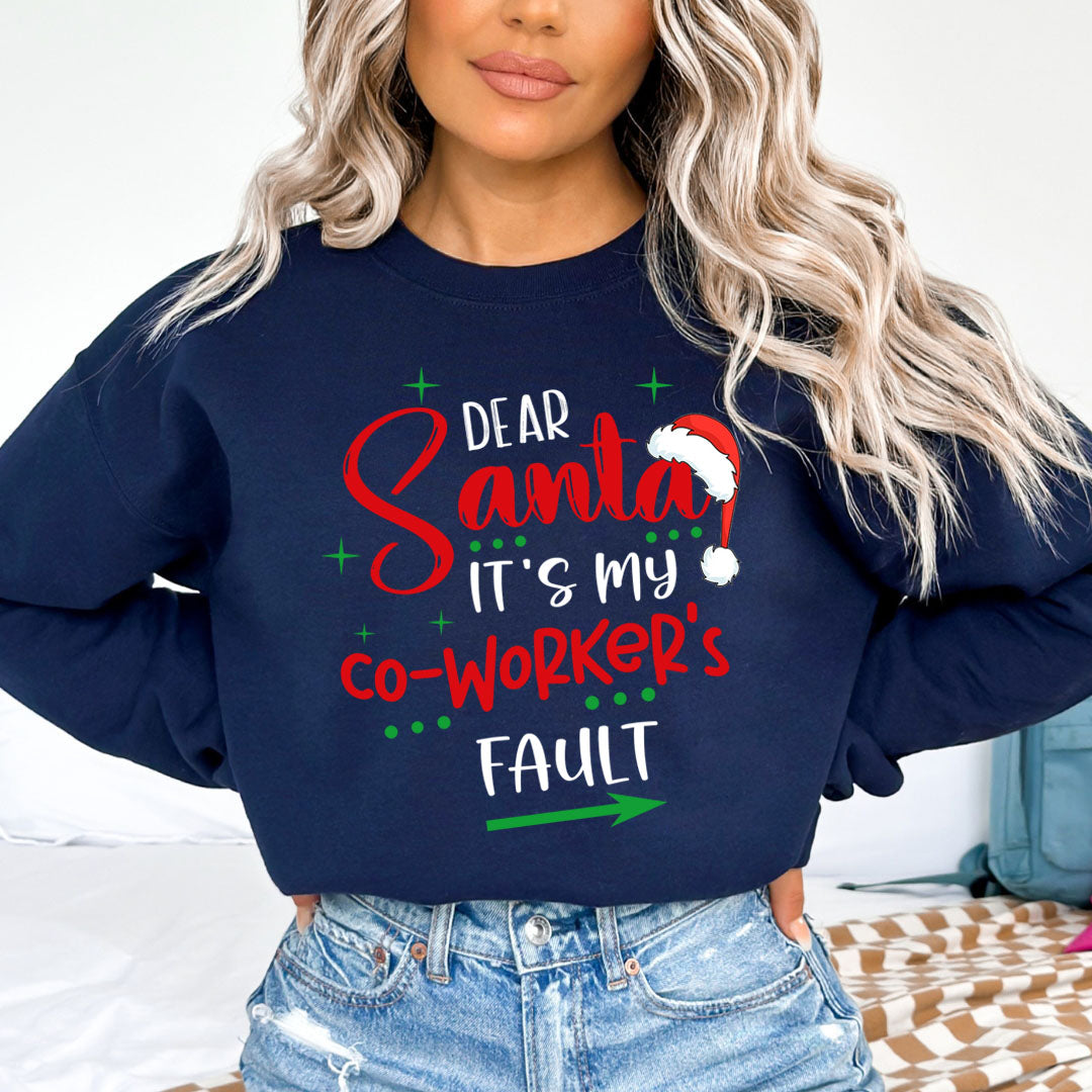 Co- Worker's Fault - Unisex T-Shirt - Sweatshirt & Hoodie