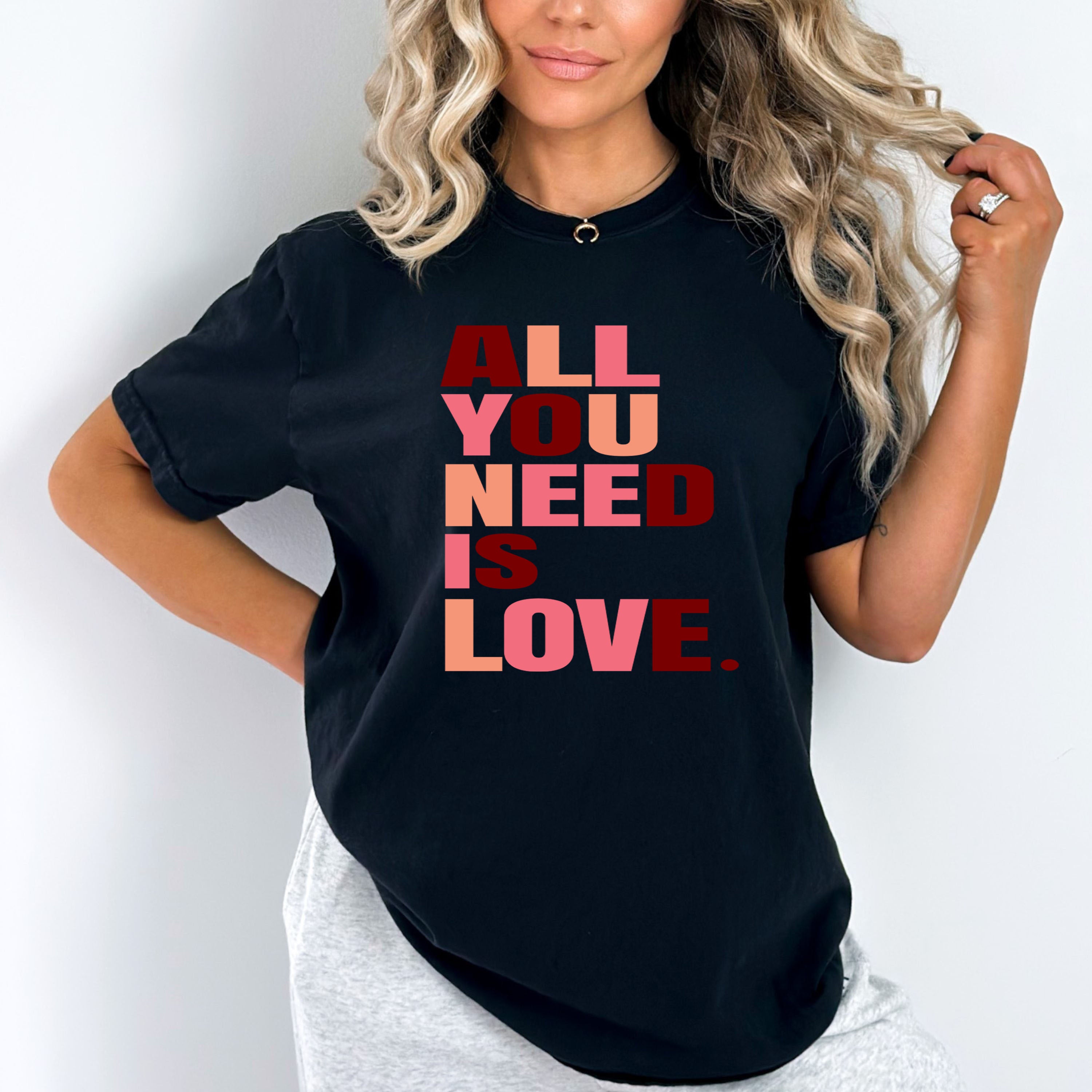 "All You Need Is Love" T-Shirt