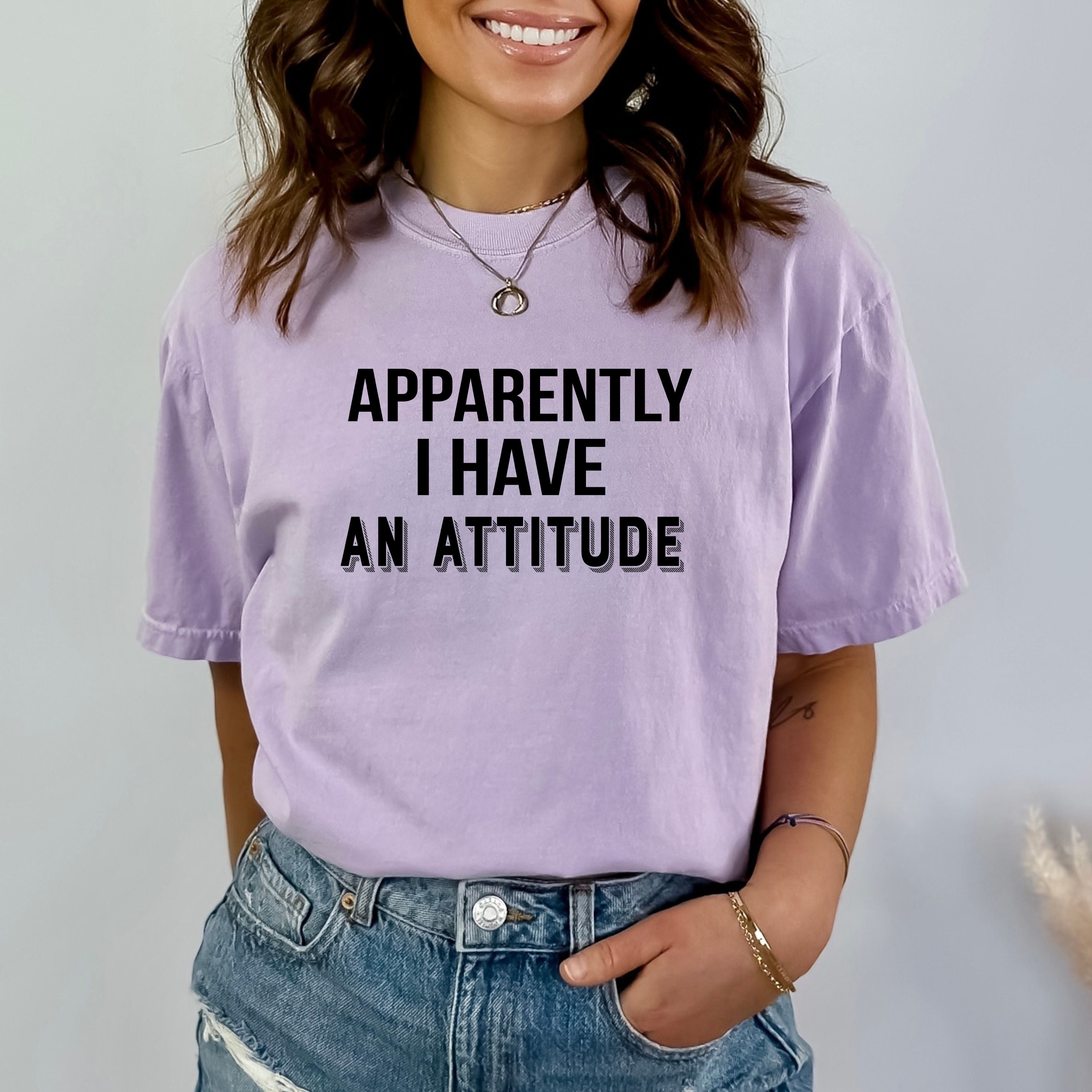 "I Have An Attitude"