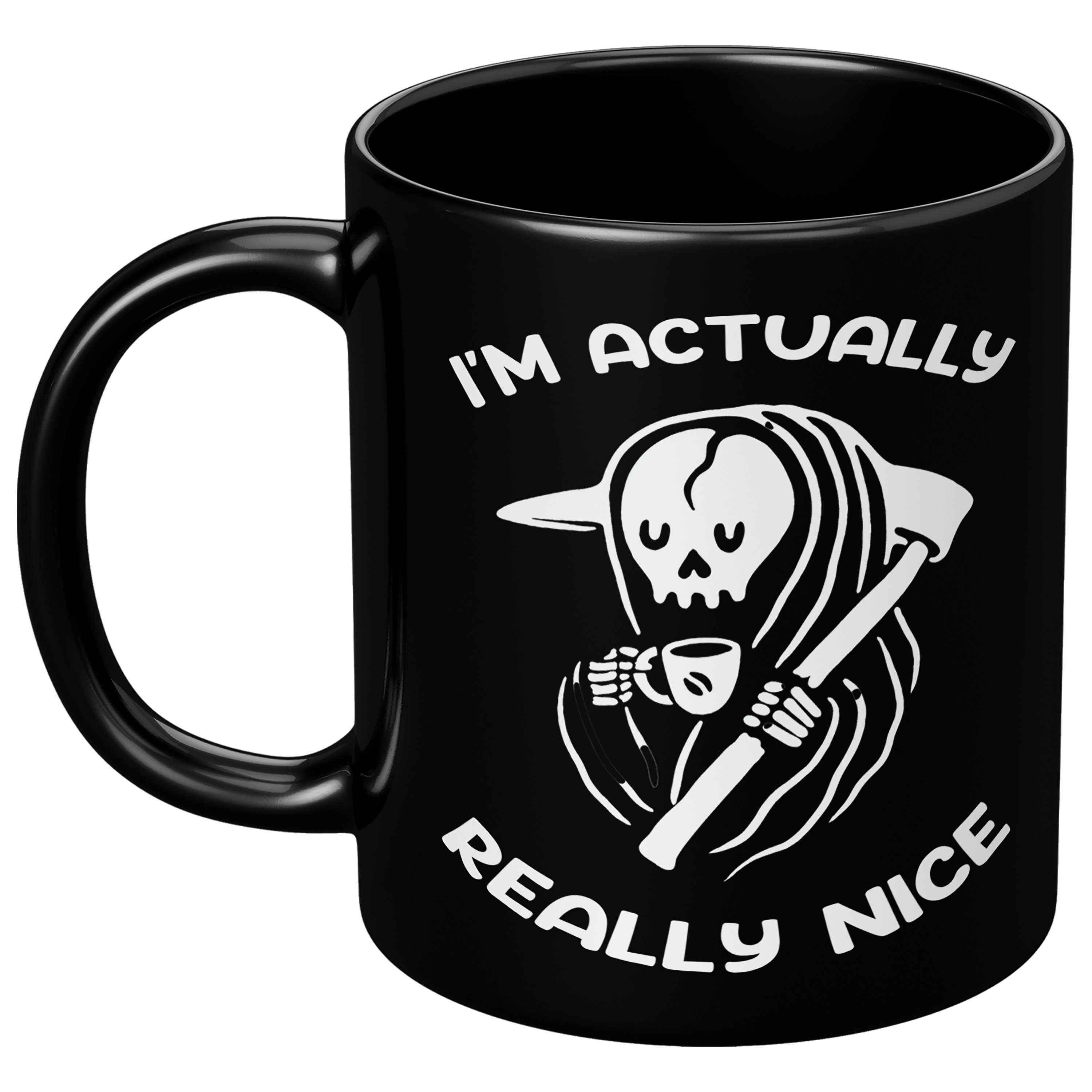 I'm Actually Really Nice -Mug