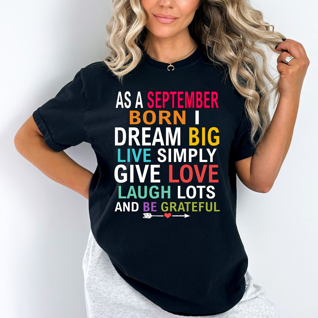 "As A September Born I Dream Big Live Simply & Be Grateful"