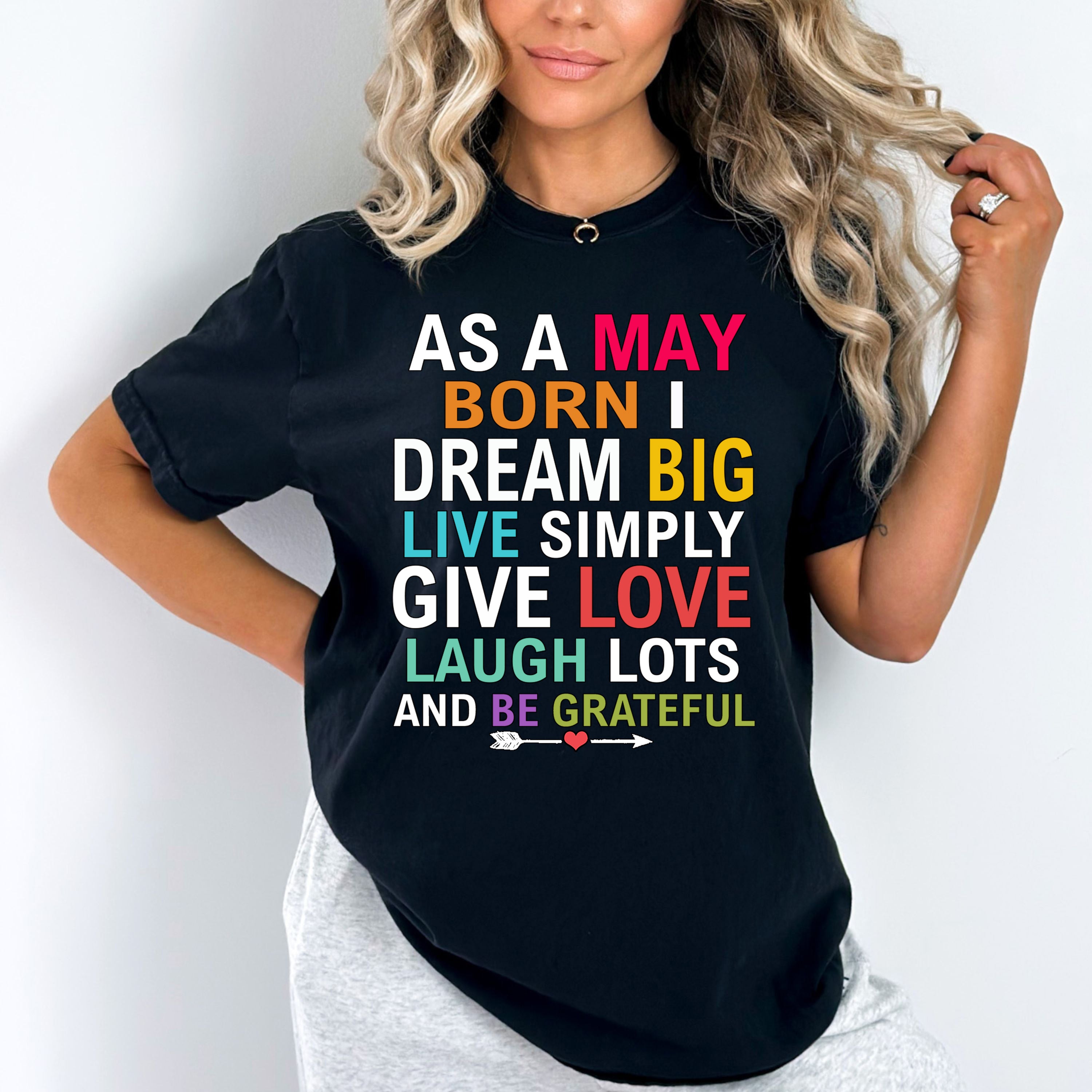 "As A May Born I Dream Big Live Simply & Be Grateful"
