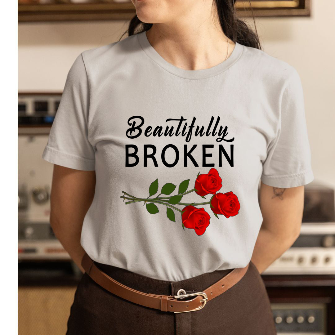 Beautifully Broken - Unisex T-Shirt