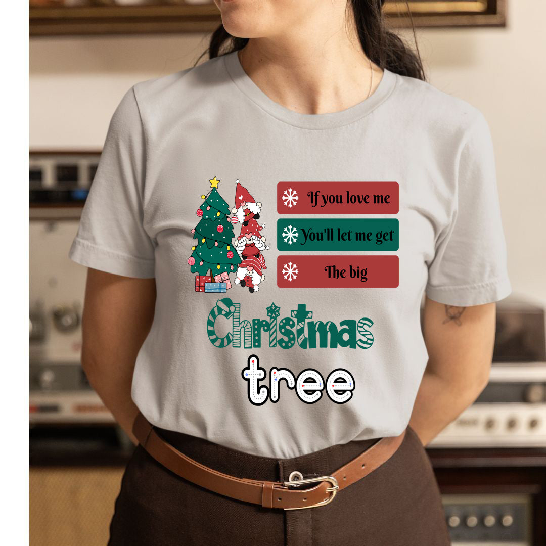 If You Love Me Christmas - Unisex T-Shirt