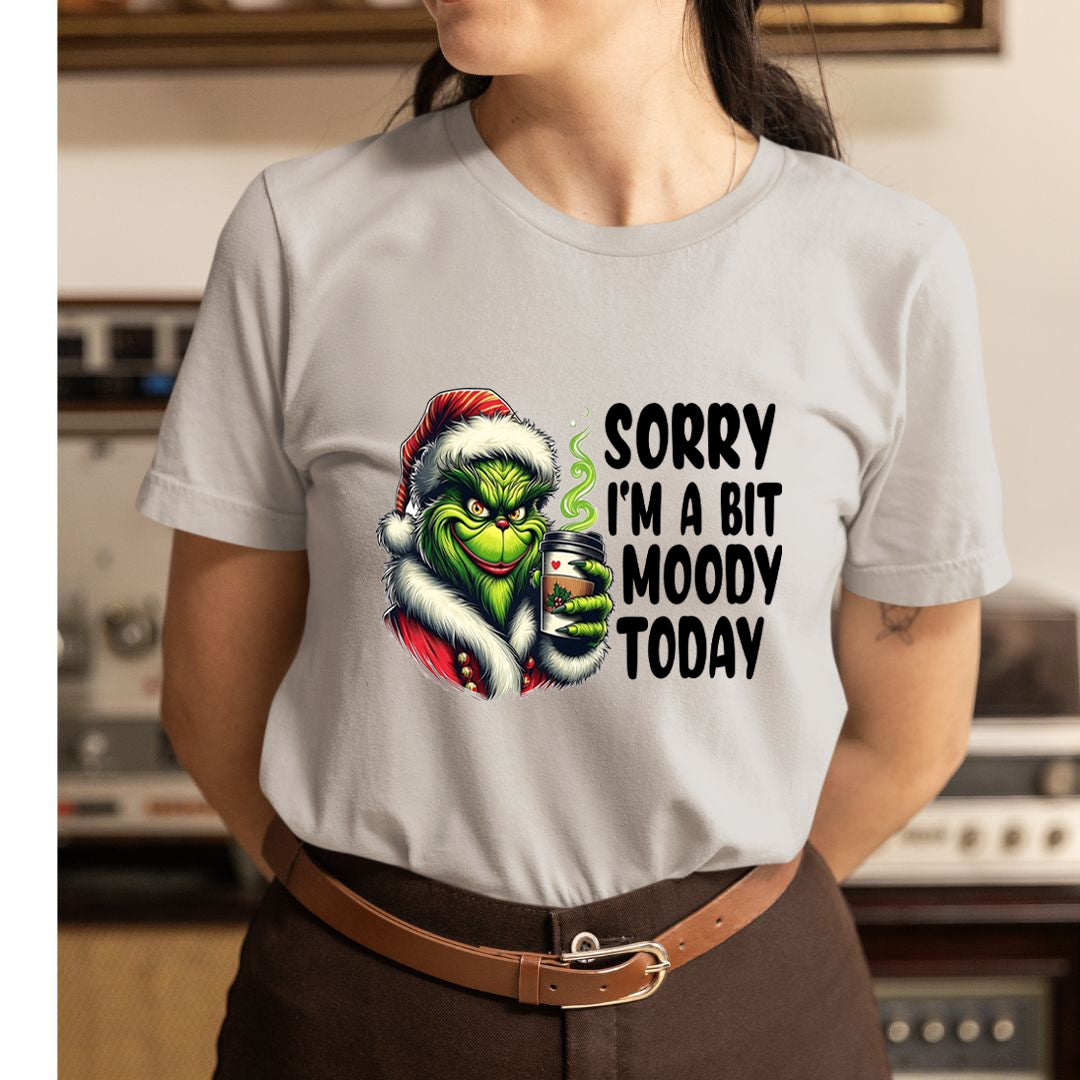 Sorry I'm A Bit Moody - Unisex T-Shirt
