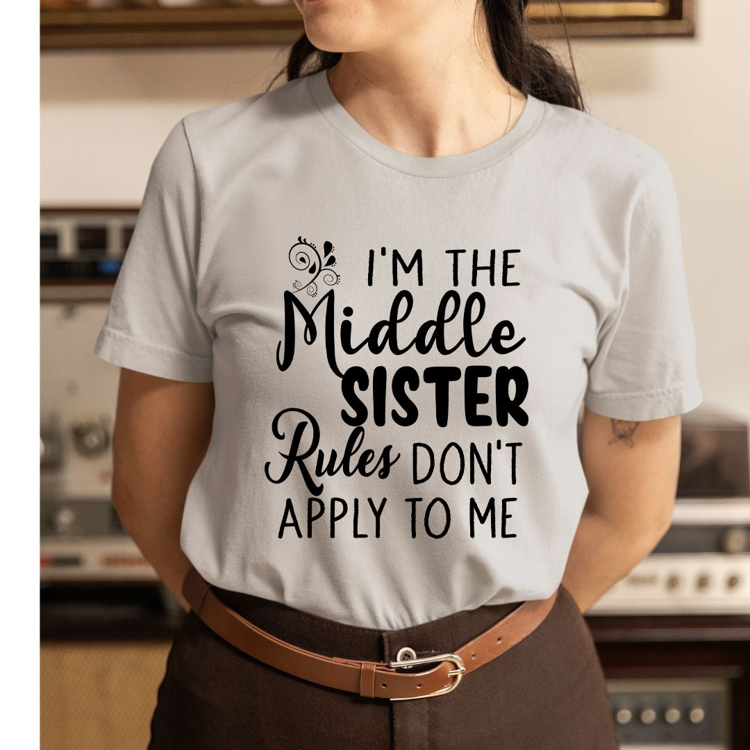I'm The Middle Sister - Unisex T-Shirt