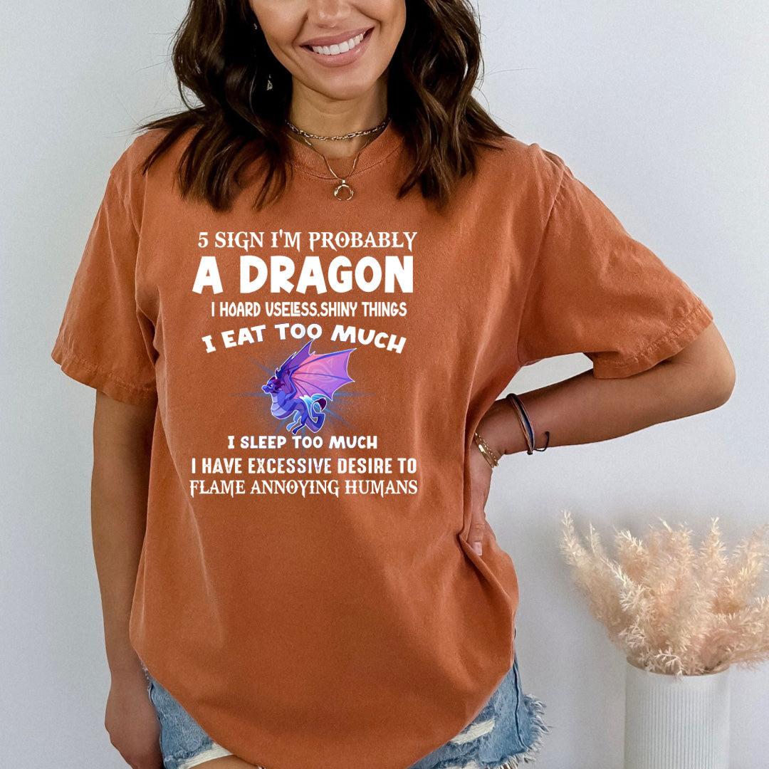 5 Signs I'm Probably A Dragon - Bella Canvas