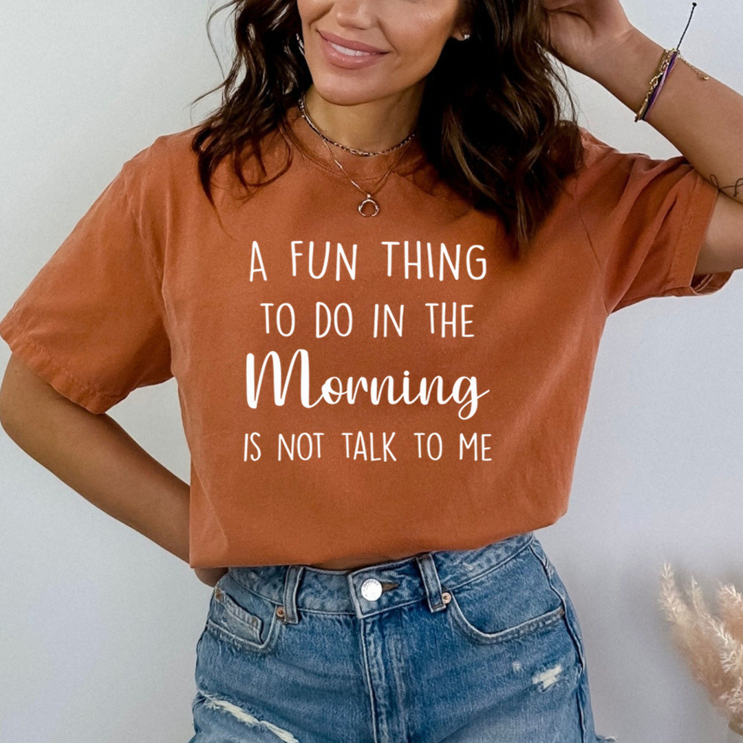 A Fun Thing To Do In The Morning - Bella Canvas