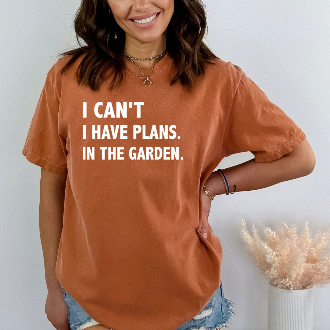 I Have Plans In The Garden - Bella Canvas