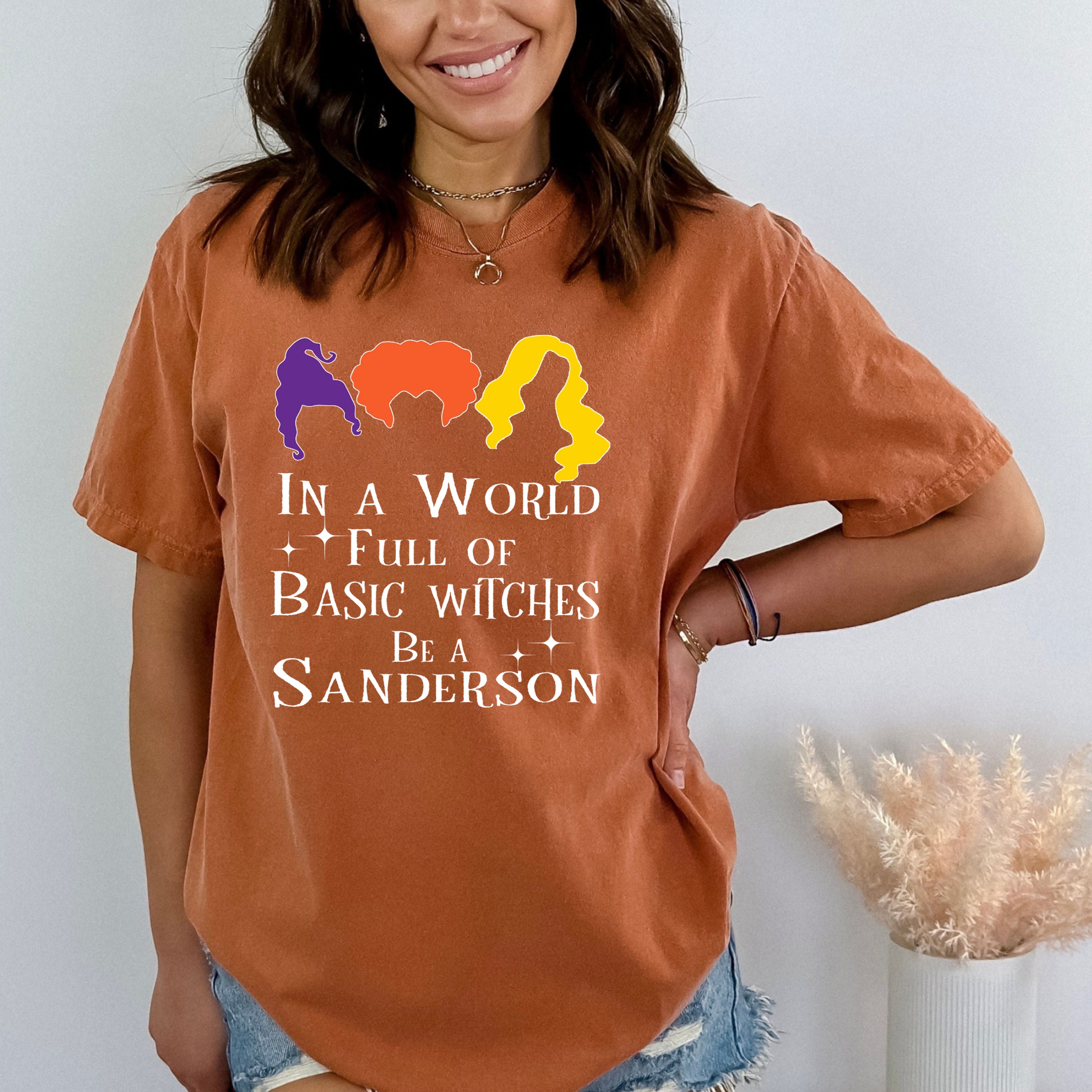 In A World Full Of Basic Witches Be A Sanderson - Bella Canvas