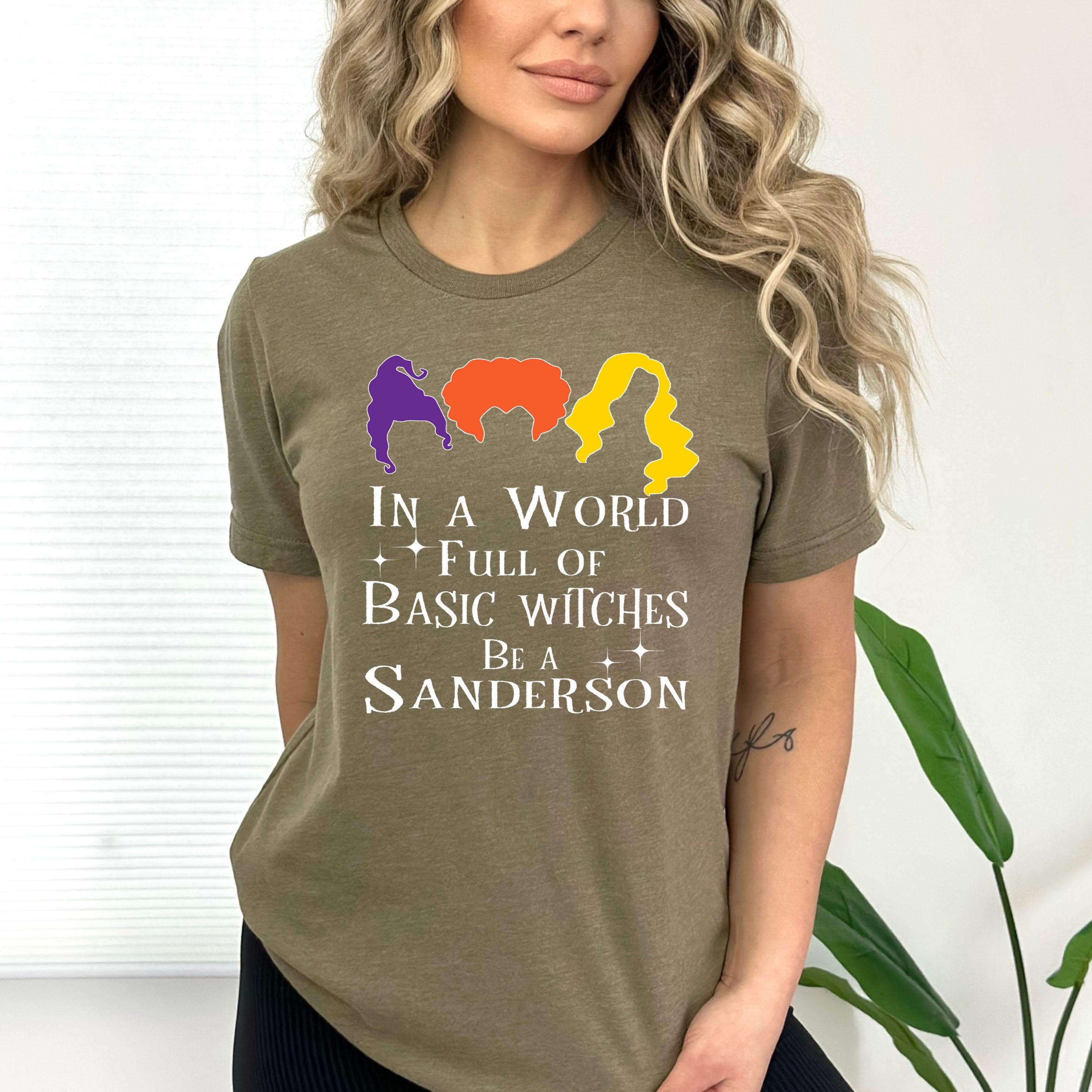 In A World Full Of Basic Witches Be A Sanderson - Bella Canvas