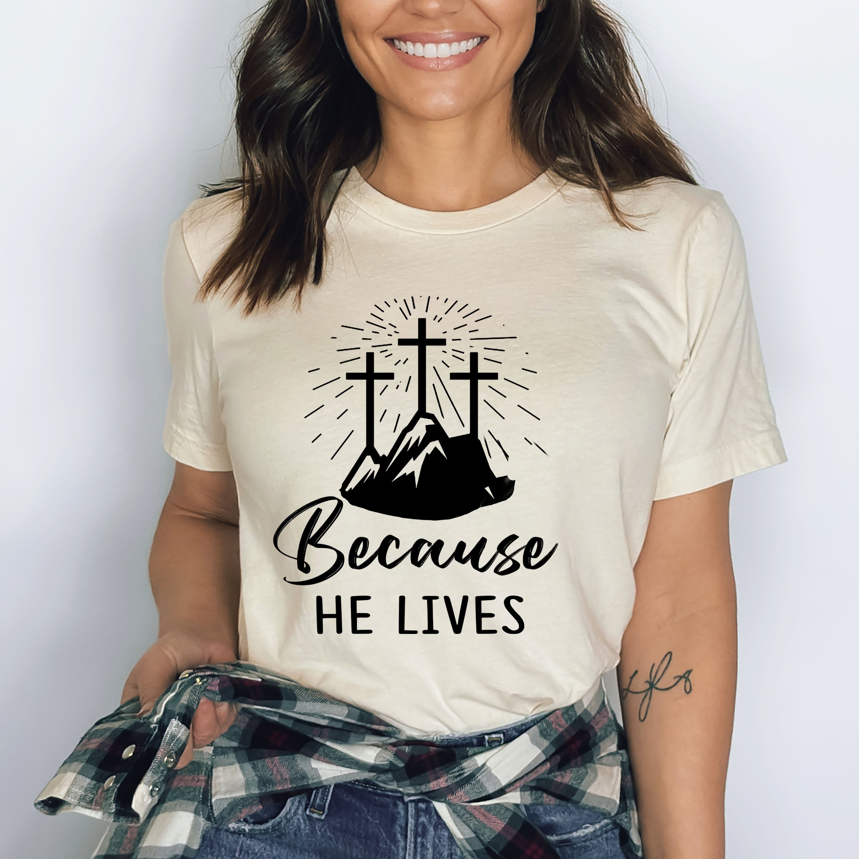 Because He Lives - Bella canvas