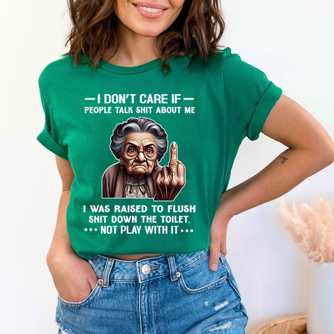 if People Talk Shit About Me Don't Play With It - Unisex T-Shirt