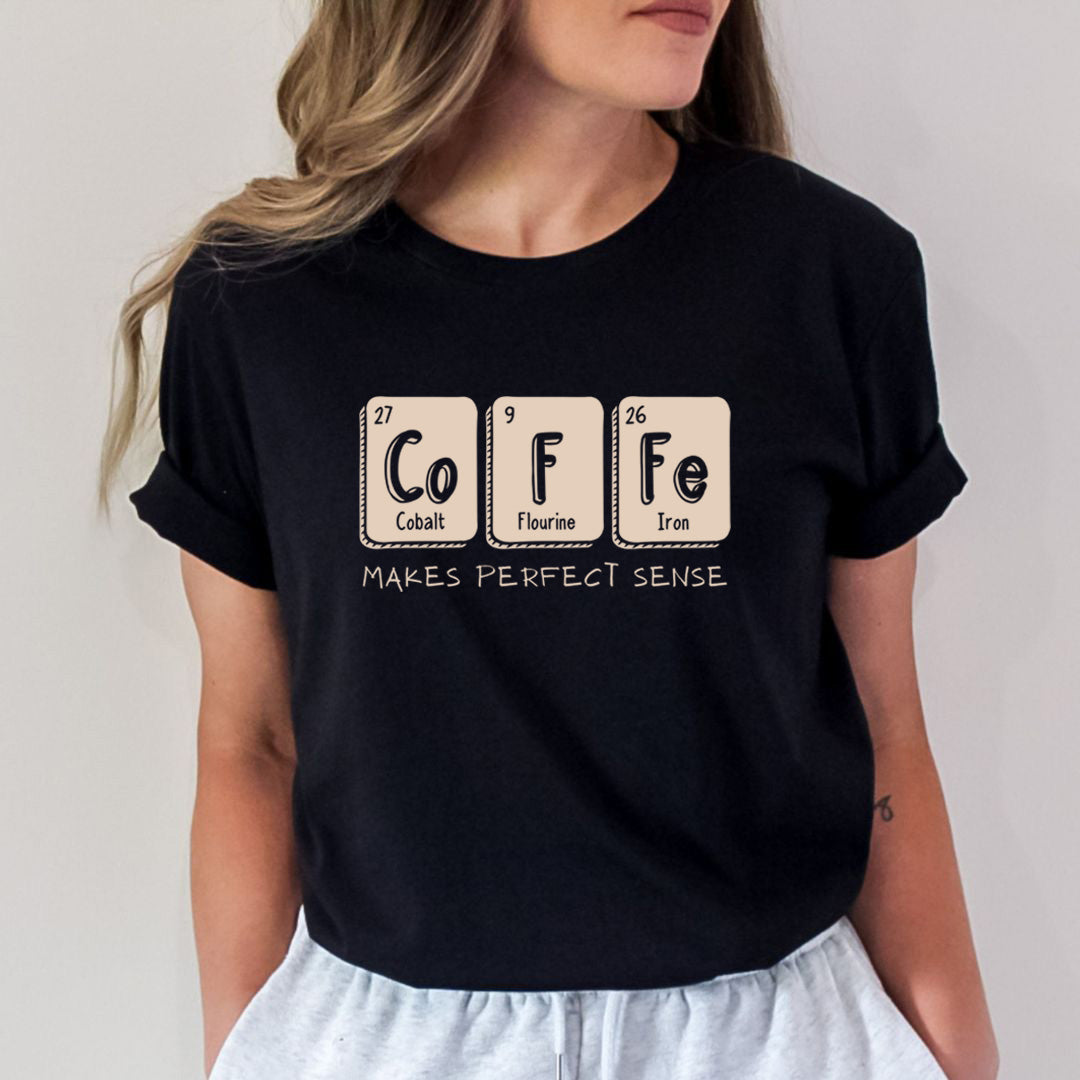 Coffe Makes Perfect Sense - Bella Canvas
