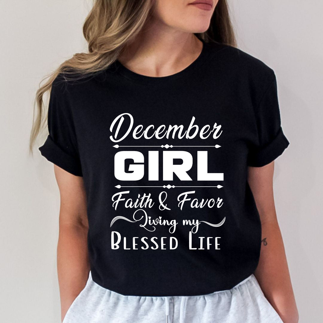 December Girl Faith & Favor - Unisex T-Shirt