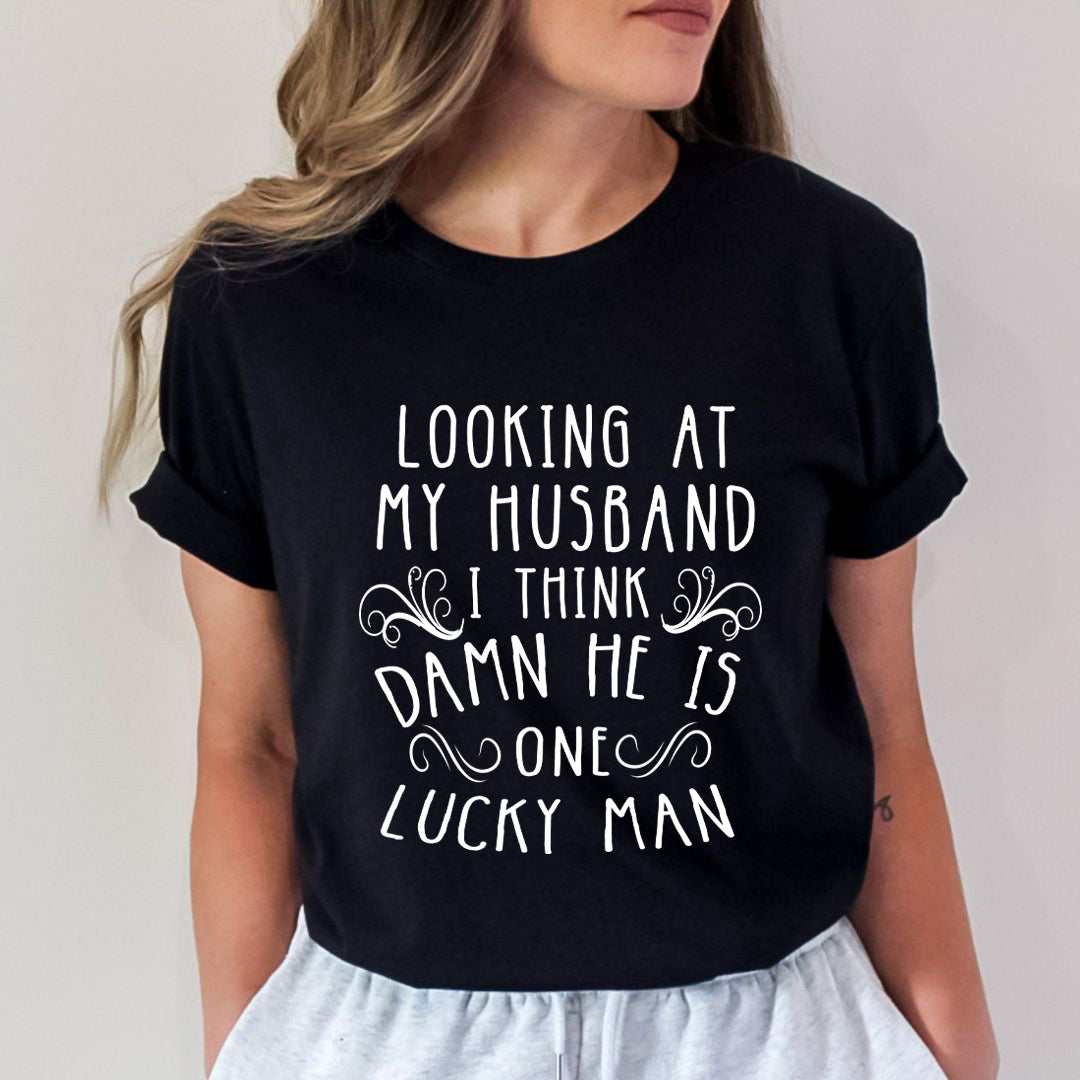 Looking At My Husband - Unisex T-Shirt