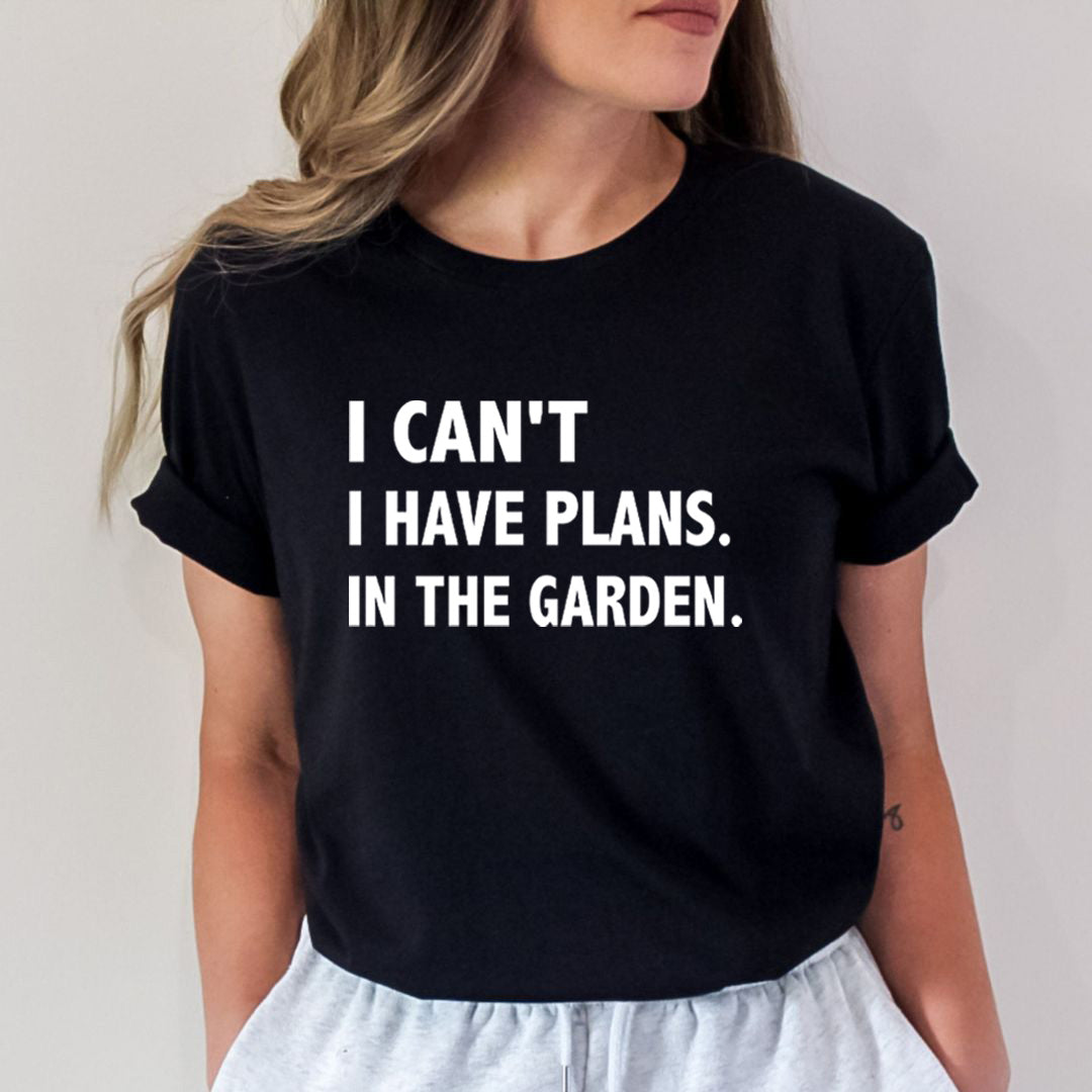 I Have Plans In The Garden - Bella Canvas