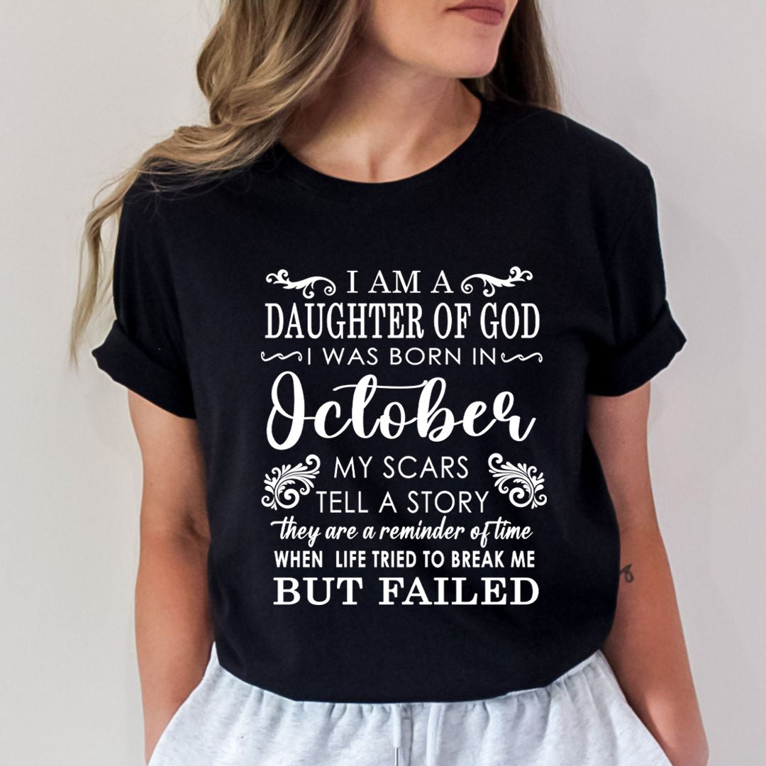 I Am A Daughter Of God I Was Born In October - Unisex T-Shirt