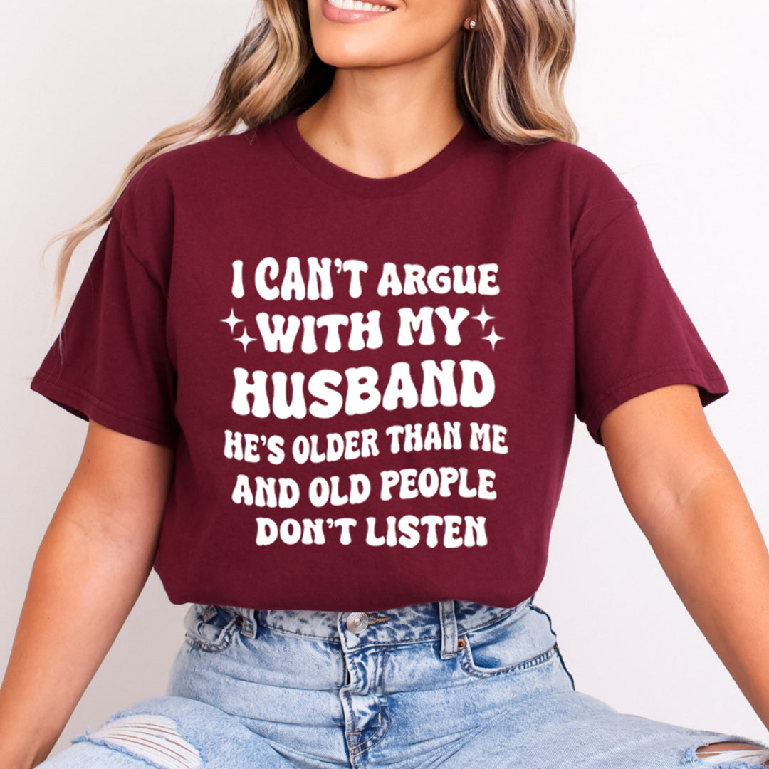 I Can't Argue With My Husband - Bella Canvas