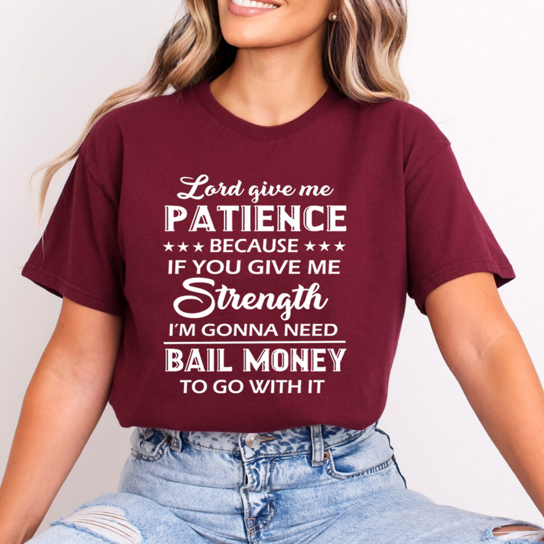 Lord Give Me Patience - Bella Canvas