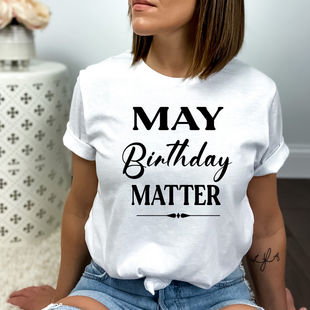 May Birthday Matter - Bella canvas