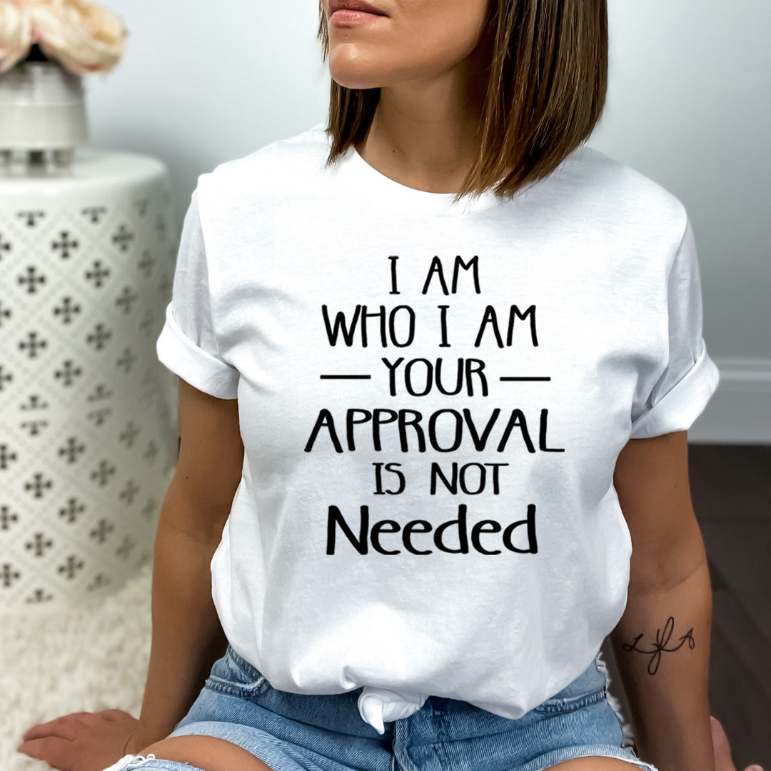 Your Approval is Not Needed - Bella canvas