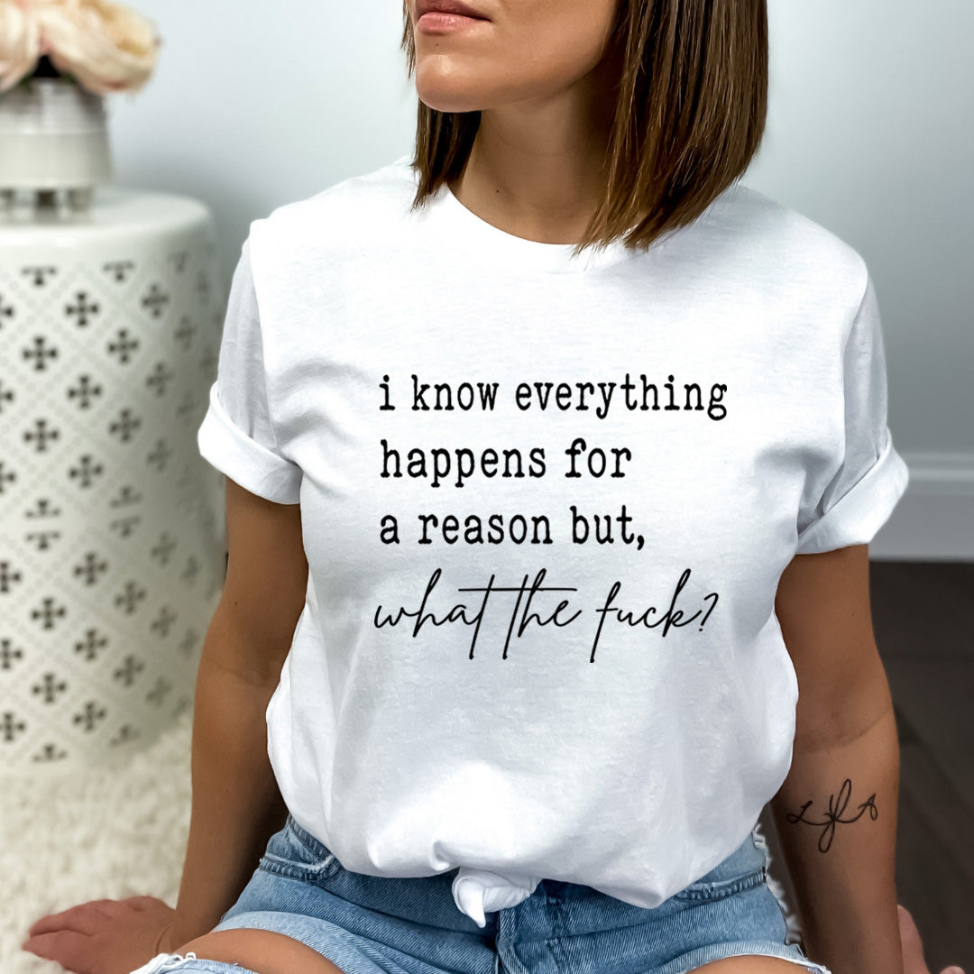I Know Everything Happens For A Reason - Bella Canvas