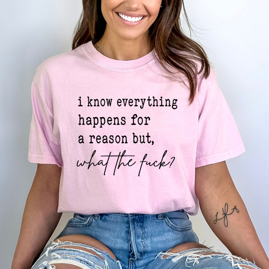 I Know Everything Happens For A Reason - Bella Canvas