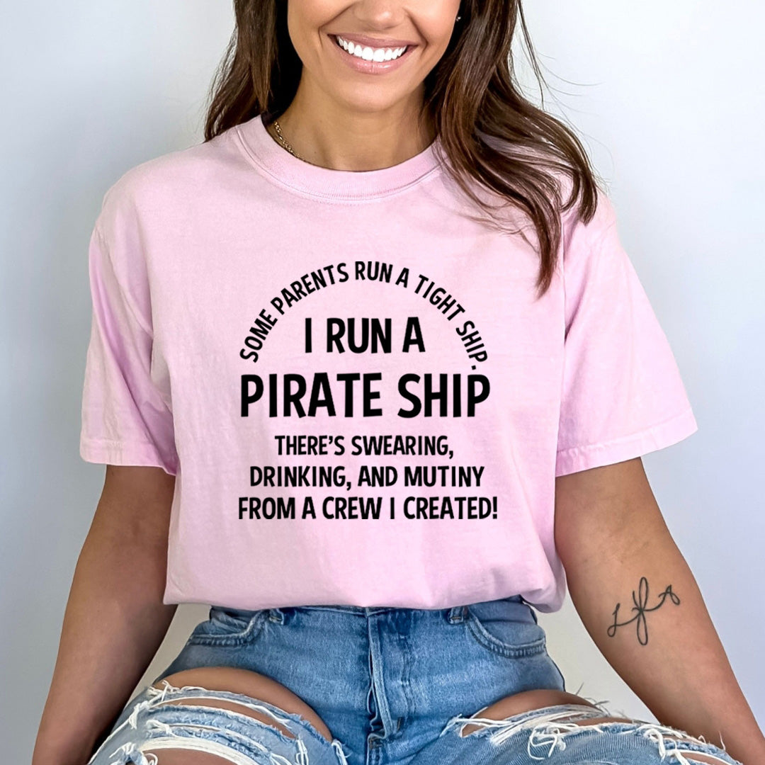 I Run A Pirate Ship - Bella Canvas