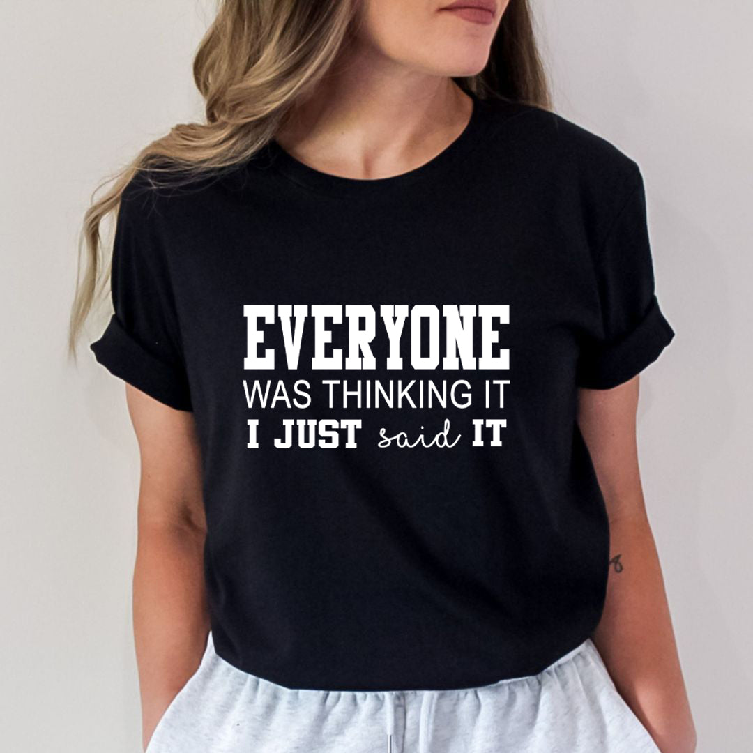 Everyone Was Thinking - Unisex T-Shirt
