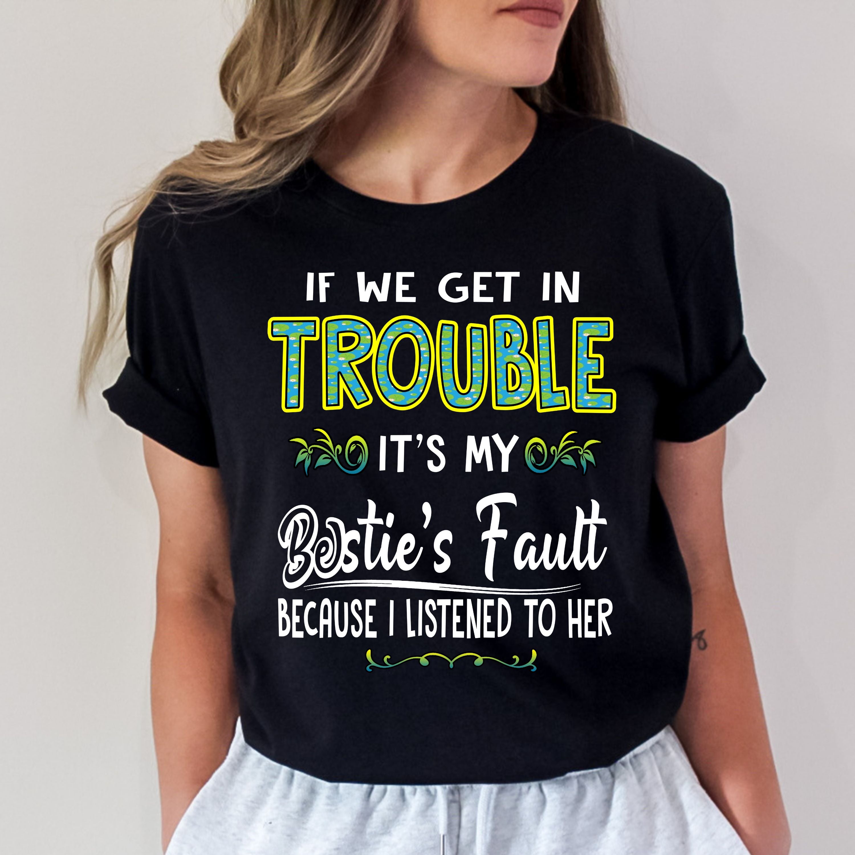 "Bestie's Fault #" T-Shirt