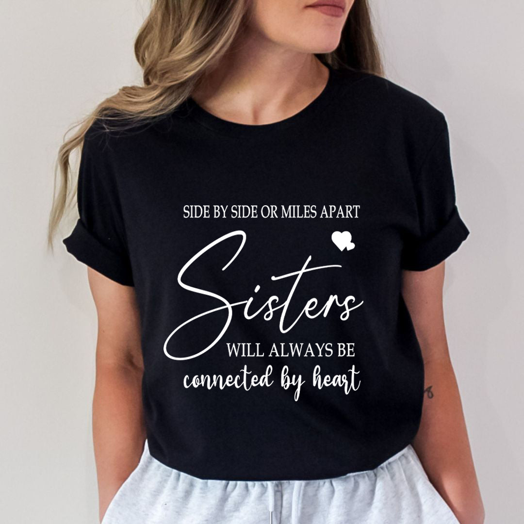 Sisters Connected By Heart - Unisex T-Shirt