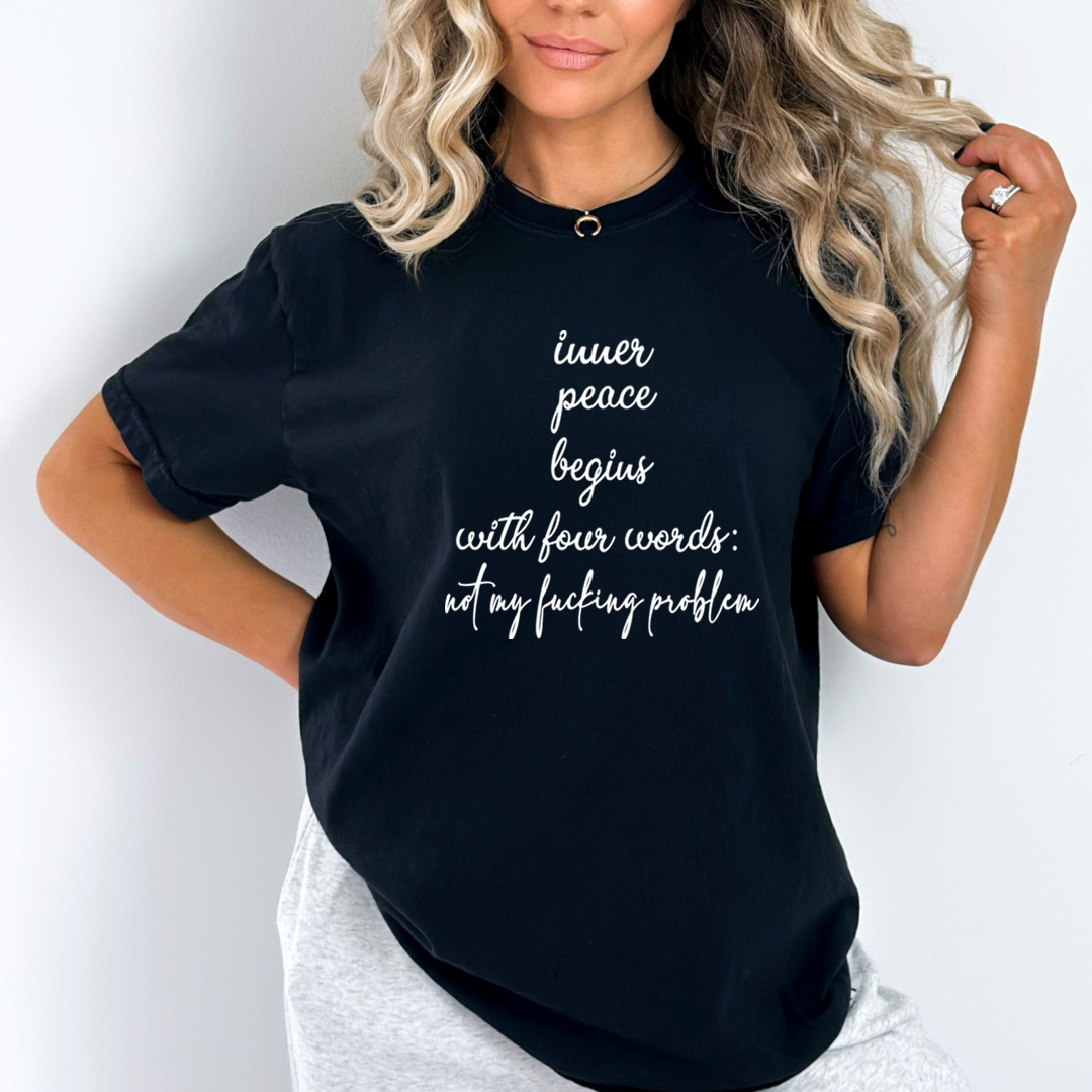 Inner Peace Begins With Four Words  - Unisex T-Shirt