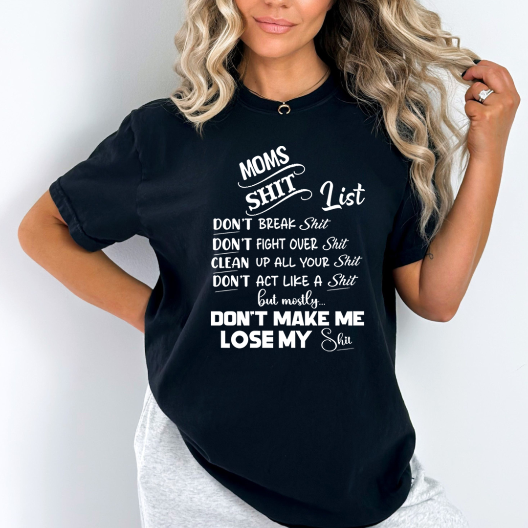 Moms Shit List - Unisex T-Shirt