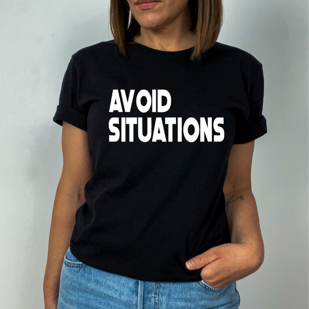 Avoid Situation - Unisex T-Shirt