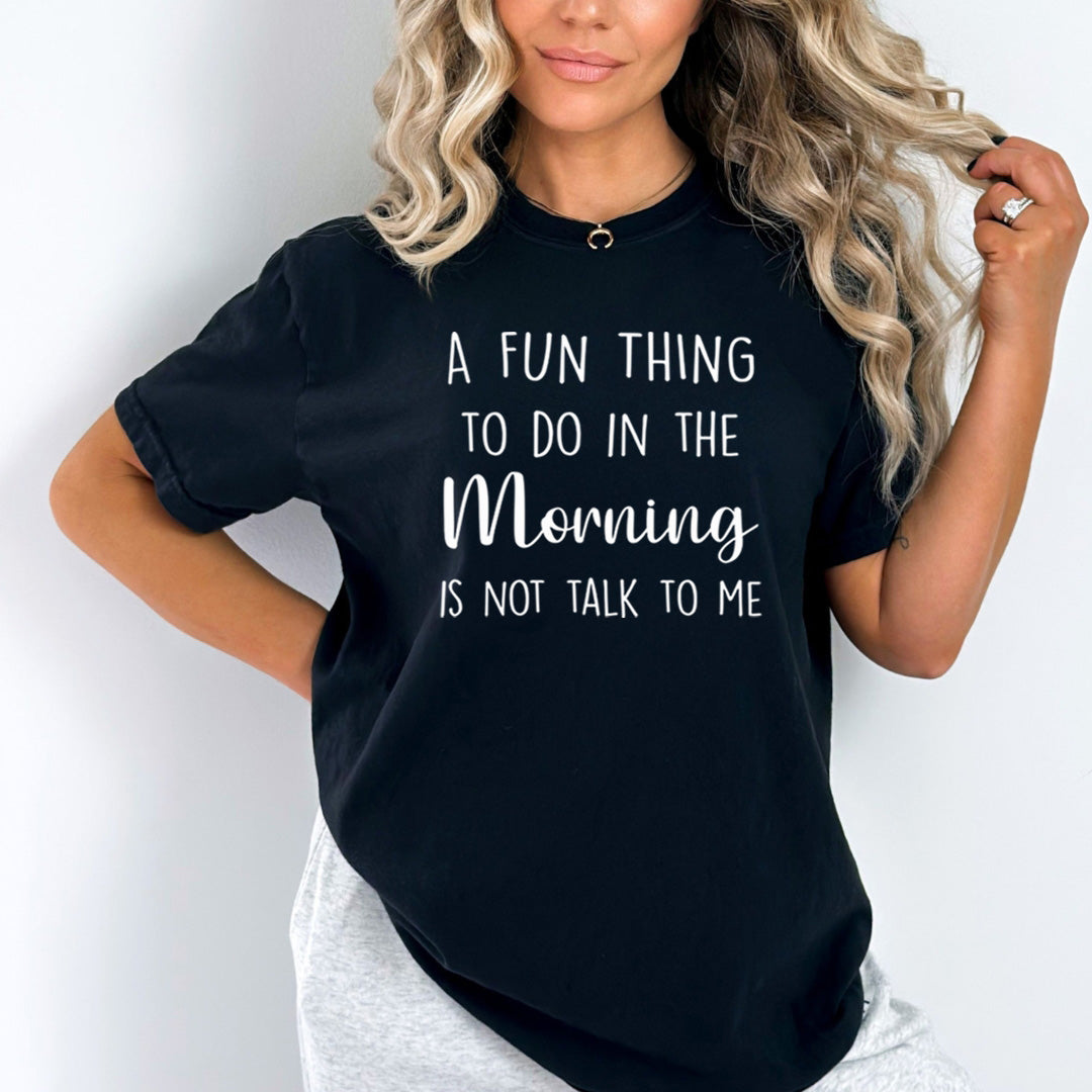 A Fun Thing To Do In The Morning - Bella Canvas